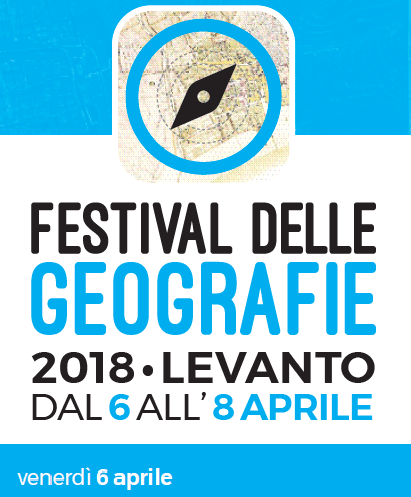Festival delle Geografie 2018. Il programma di venerdì 6 aprile
